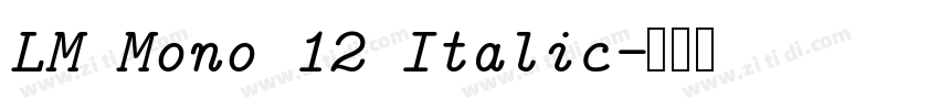 LM Mono 12 Italic字体转换